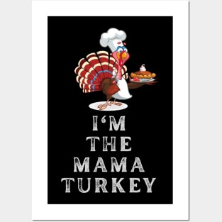 Im The Mama Turkey Posters and Art